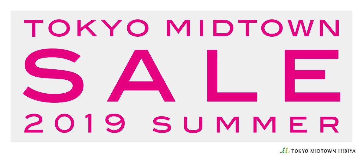 TOKYO MIDTOWN SALE 2019 SUMMER