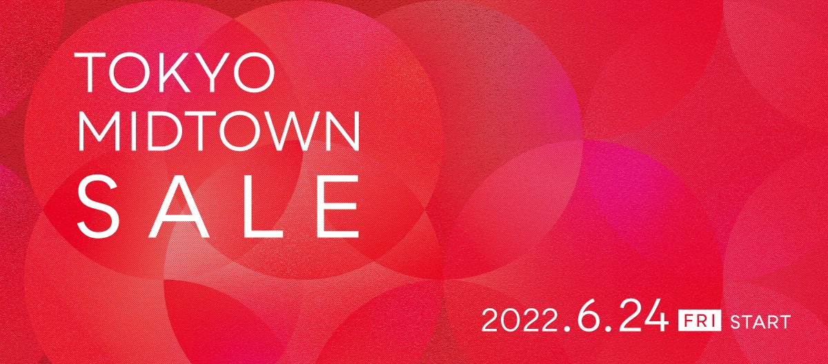 TOKYO MIDTOWN SALE