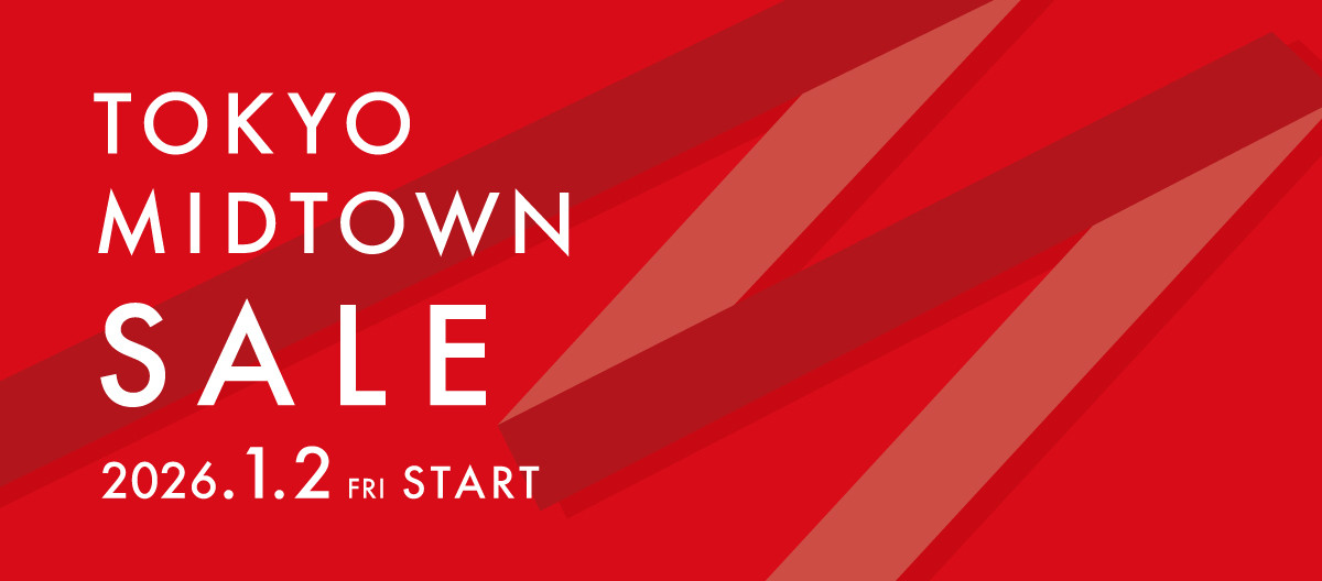 TOKYO MIDTOWN SALE