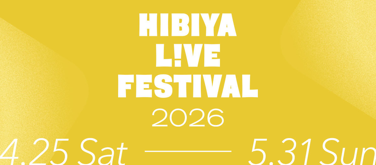 HIBIYA LIVE FESTIVAL 2026