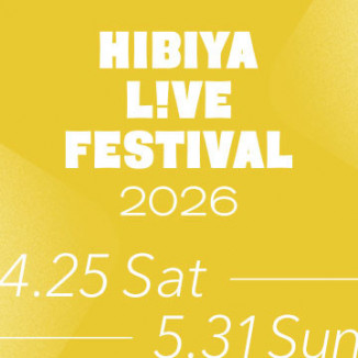 HIBIYA LIVE FESTIVAL 2026