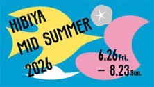HIBIYA MID SUMMER 2026
