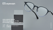 EYEVAN LUXE TOKYO HIBIYA 5周年 E5 eyevan Exclusive 発売