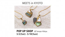 MEETS in KYOTO　POP UP SHOP開催！