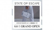 ＜世界初直営店＞「STATE OF ESCAPE」6/6(土)GRAND OPEN