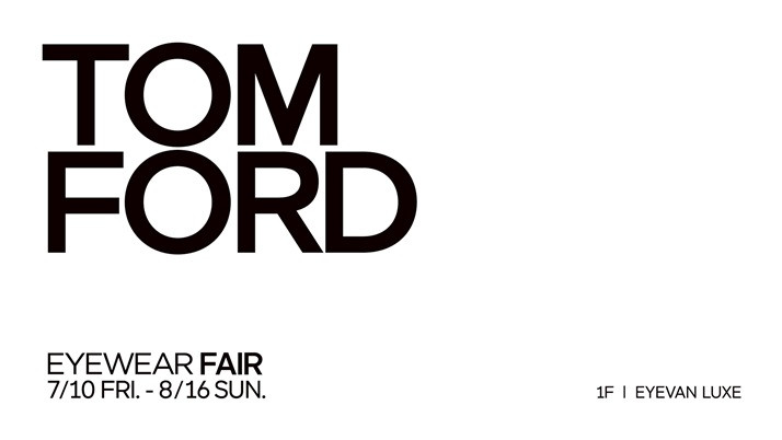 TOM FORD EYEWEAR FAIR