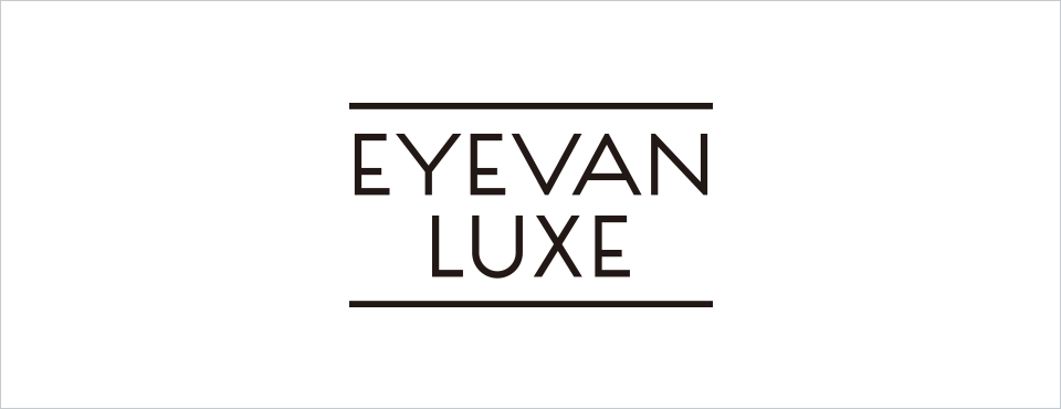 EYEVAN LUXE