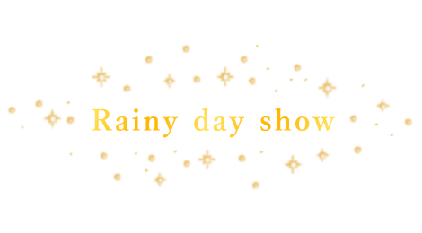 Rainy day show