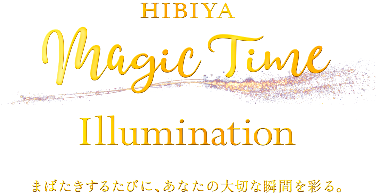 HIBIYA Magic Time Illumination